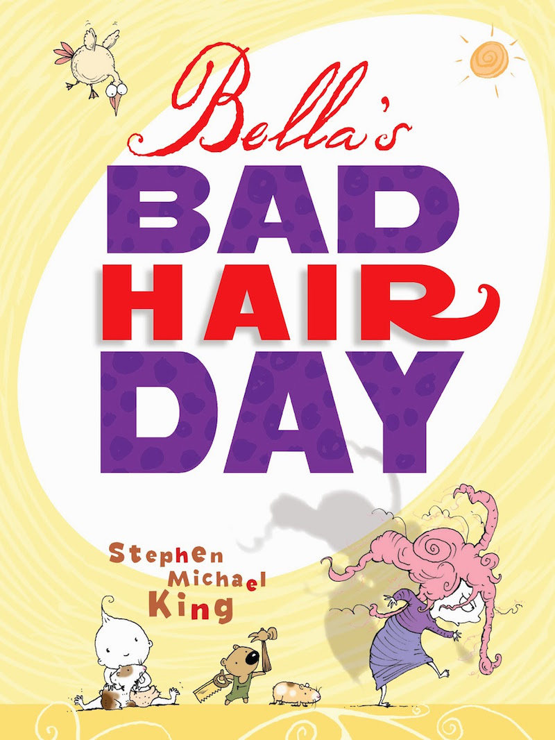 Bella's Bad Hair Day - Stephen Michael King